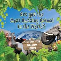 Personalized Most Amazing Animal Story Book