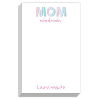 Mom Maker of Miracles Chunky Notepad